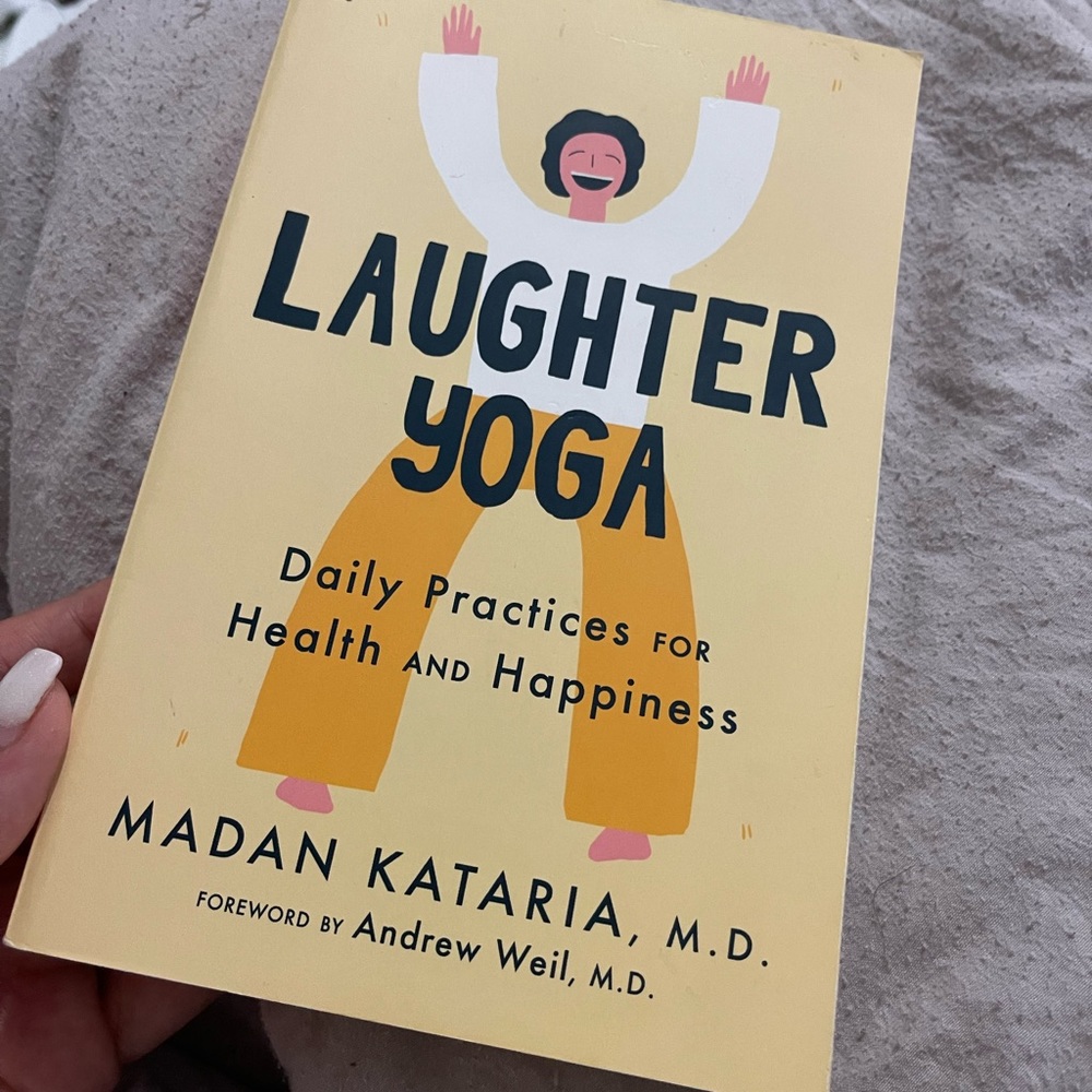 Laughter Yoga: Daily Practices for Health and Happiness